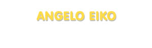 Der Vorname Angelo Eiko